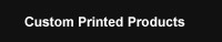 Custom Printed Products